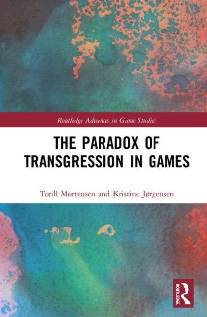 Book cover of: Paradox of Transgression in Games. By: Torill Elvira Mortensen