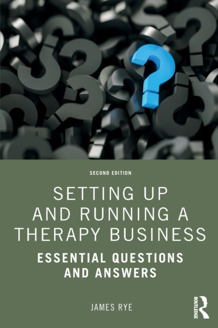 Book cover of: Setting Up and Running a Therapy Business. By: James Rye