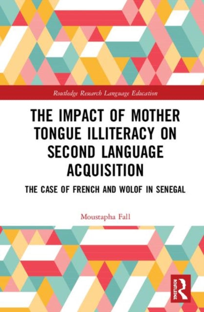 Book cover of: Impact of Mother Tongue Illiteracy on Second Language Acquisition. By: Moustapha Fall