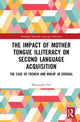 Book cover of: Impact of Mother Tongue Illiteracy on Second Language Acquisition. By: Moustapha Fall