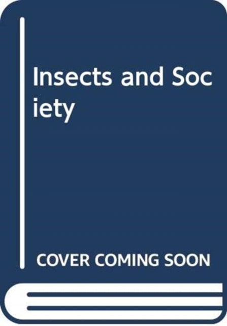 Book cover of: Insects and Society. By: Timothy Duane Schowalter
