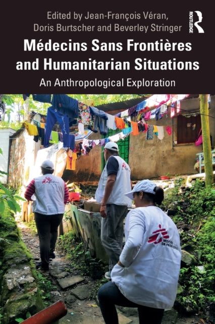 Book cover of: M?decins Sans Fronti?res and Humanitarian Situations. By: Jean-François Véran