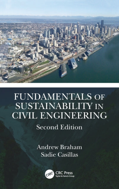 Book cover of: Fundamentals of Sustainability in Civil Engineering. By: Andrew Braham