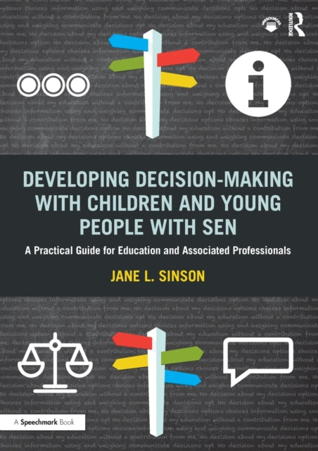 Book cover of: Developing Decision-making with Children and Young People with SEN. By: Jane L. Sinson
