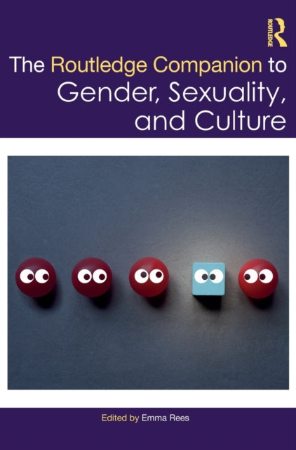 Book cover of: Routledge Companion to Gender, Sexuality and Culture. By: Emma Rees