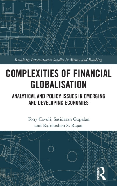 Book cover of: Complexities of Financial Globalisation. By: Tony Cavoli