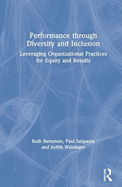 Book cover of: Performance through Diversity and Inclusion. By: Ruth Sessler Bernstein