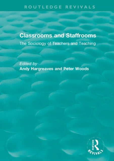 Book cover of: Classrooms and Staffrooms. By: Andy Hargreaves