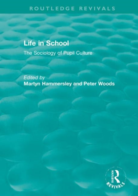 Book cover of: Life in School. By: Martyn Hammersley