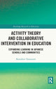 Book cover of: Activity Theory and Collaborative Intervention in Education. By: Yamazumi Katsuhiro