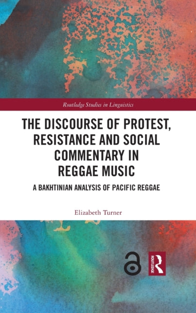 Book cover of: Discourse of Protest, Resistance and Social Commentary in Reggae Music. By: Elizabeth Turner