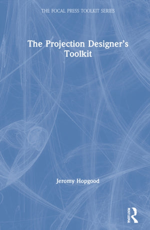 Projection Designer’s Toolkit