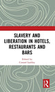 Book cover of: Slavery and Liberation in Hotels, Restaurants and Bars. By: Conrad Lashley
