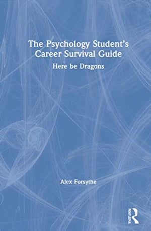 Psychology Student’s Career Survival Guide