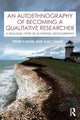 Book cover of: Autoethnography of Becoming A Qualitative Researcher
