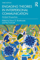 Book cover of: Engaging Theories in Interpersonal Communication. By: Dawn O. Braithwaite