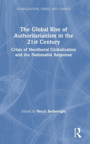 Global Rise of Authoritarianism in the 21st Century