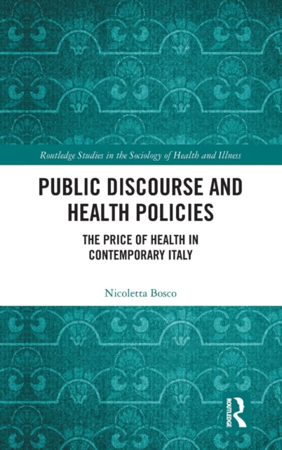 Book cover of: Public Discourse and Health Policies. By: Nicoletta Bosco