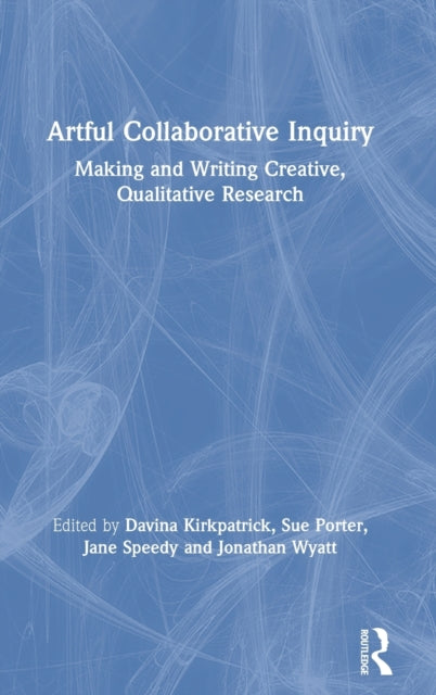 Book cover of: Artful Collaborative Inquiry. By: Davina Kirkpatrick