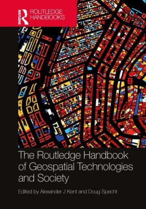 The Routledge Handbook of Geospatial Technologies and Society
