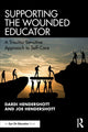 Book cover of: Supporting the Wounded Educator. By: Dardi Hendershott