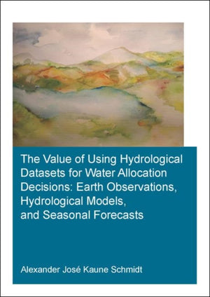 The Value of Using Hydrological Datasets for Water Allocation Decisions