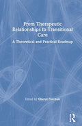 From Therapeutic Relationships to Transitional Care