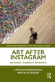 Book cover of: Art After Instagram. By: Lachlan MacDowall