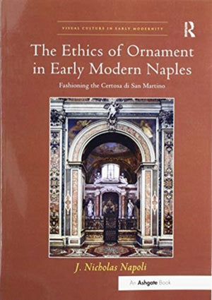 Ethics of Ornament in Early Modern Naples