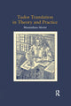 Book cover of: Tudor Translation in Theory and Practice. By: Massimiliano Morini