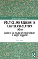 Book cover of: Politics and Religion in Eighteenth-Century India. By: Sachi Patel