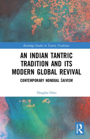 An Indian Tantric Tradition and Its Modern Global Revival