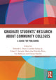 Book cover of: Graduate Students’ Research about Community Colleges. By: Deborah L. Floyd