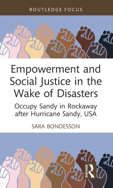 Book cover of: Empowerment and Social Justice in the Wake of Disasters. By: Sara Bondesson