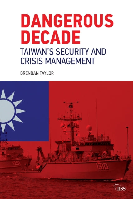 Book cover of: Dangerous Decade. By: Brendan Taylor