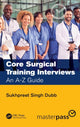 Book cover of: Core Surgical Training Interviews. By: Sukhpreet Singh Dubb