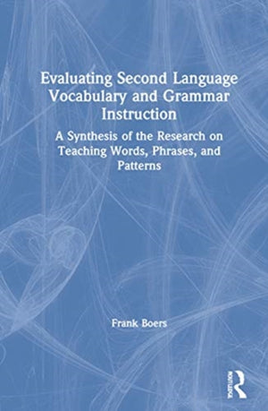 Evaluating Second Language Vocabulary and Grammar Instruction