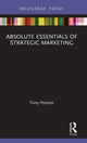 Book cover of: Absolute Essentials of Strategic Marketing. By: Tony Proctor