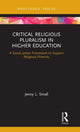 Book cover of: Critical Religious Pluralism in Higher Education. By: Jenny L. Small