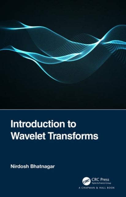 Book cover of: Introduction to Wavelet Transforms. By: Nirdosh Bhatnagar