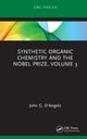Book cover of: Synthetic Organic Chemistry and the Nobel Prize, Volume 3. By: John G. D'Angelo