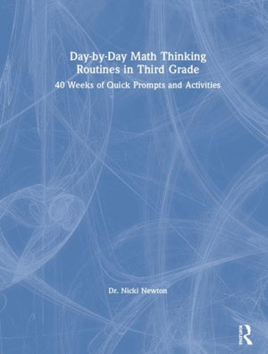 Day-by-Day Math Thinking Routines in Third Grade