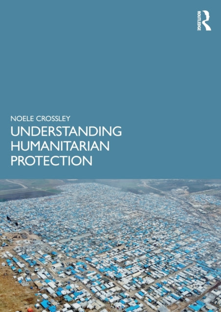 Book cover of: Understanding Humanitarian Protection