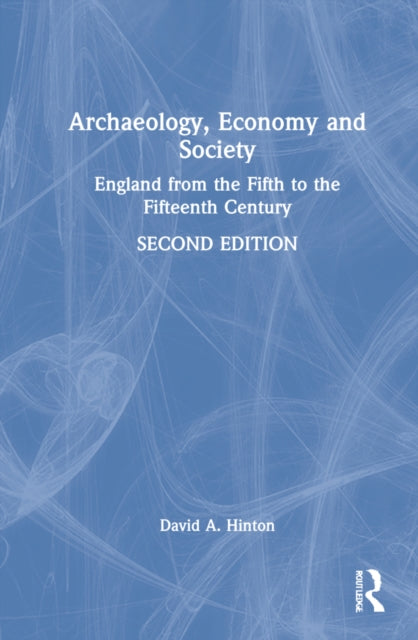 Book cover of: Archaeology, Economy, and Society. By: David Alban Hinton