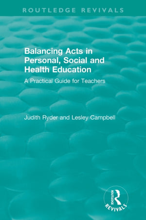 Balancing Acts in Personal, Social and Health Education
