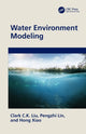 Book cover of: Water Environment Modeling. By: Clark C. K. Liu