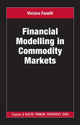Book cover of: Financial Modelling in Commodity Markets. By: Viviana Fanelli