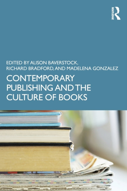 Contemporary Publishing and the Culture of Books