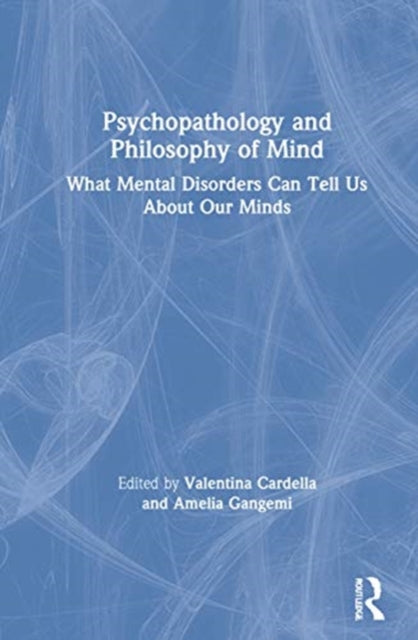 Book cover of: Psychopathology and Philosophy of Mind. By: Valentina Cardella