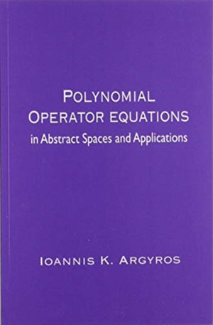 Polynomial Operator Equations in Abstract Spaces and Applications
